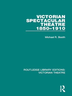 cover image of Victorian Spectacular Theatre, 1850-1910